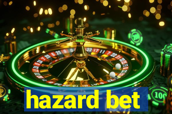 hazard bet