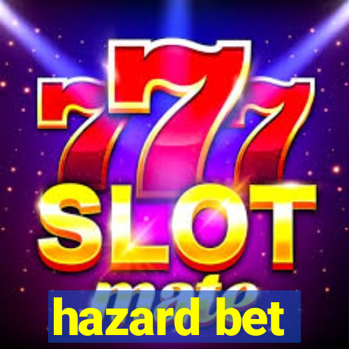 hazard bet