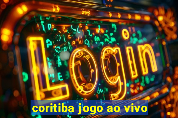 coritiba jogo ao vivo