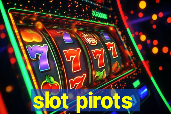 slot pirots