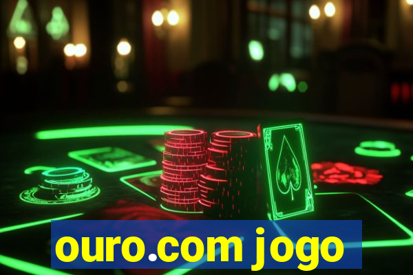 ouro.com jogo