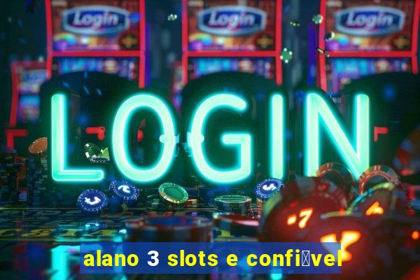 alano 3 slots e confi谩vel