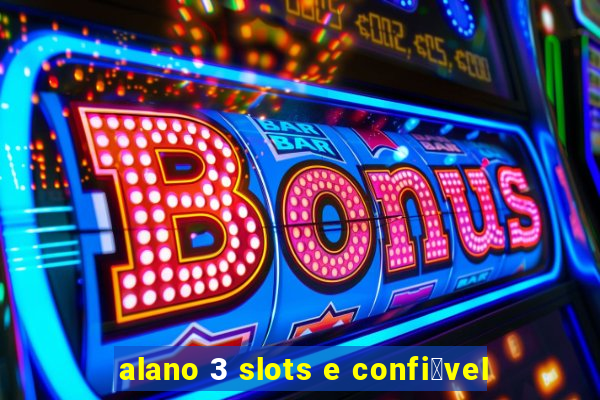 alano 3 slots e confi谩vel