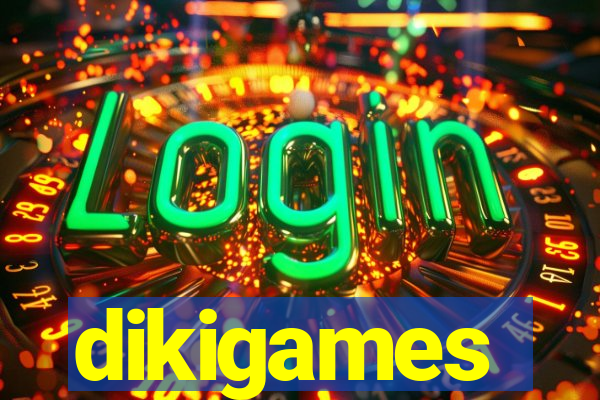 dikigames