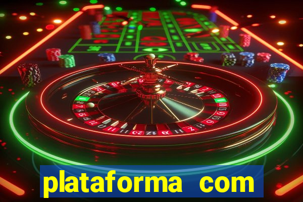 plataforma com b么nus de cadastro gr谩tis