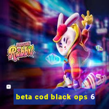 beta cod black ops 6