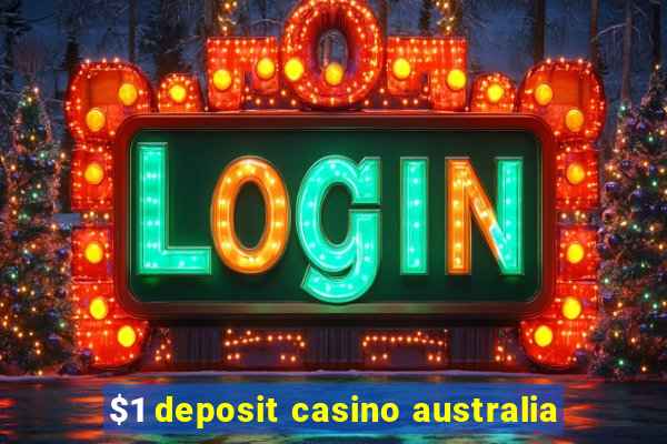 $1 deposit casino australia