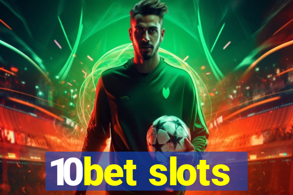 10bet slots