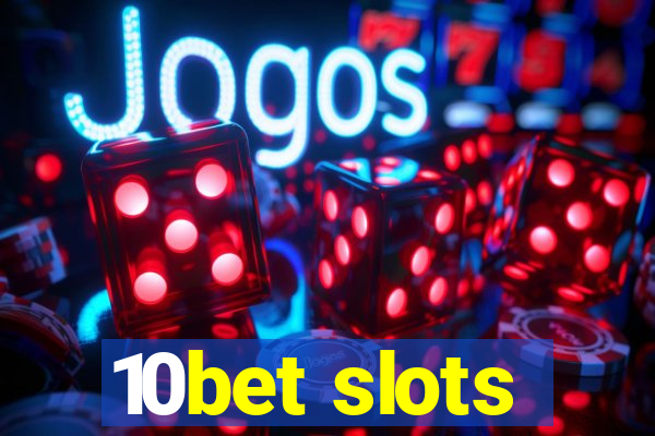 10bet slots