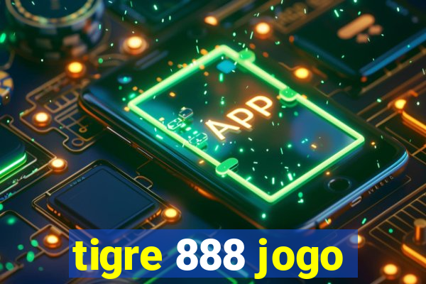 tigre 888 jogo