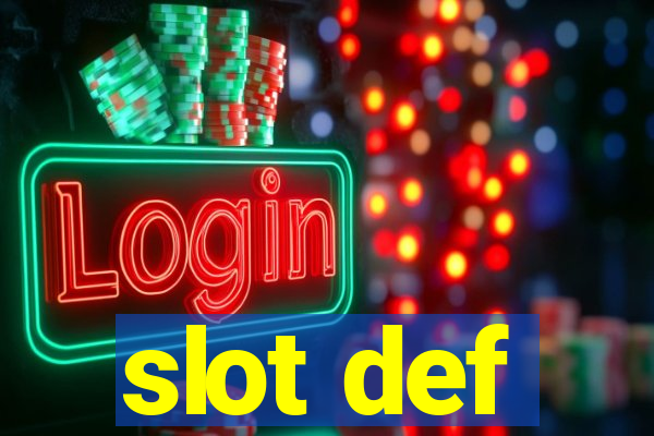 slot def