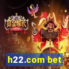 h22.com bet