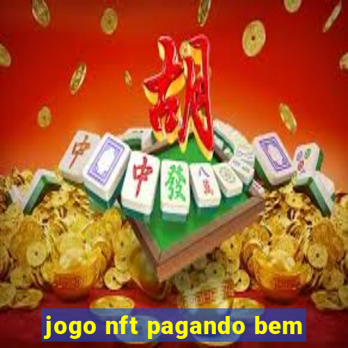 jogo nft pagando bem