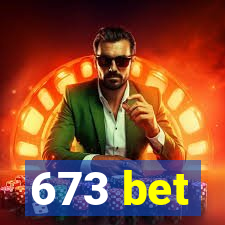 673 bet