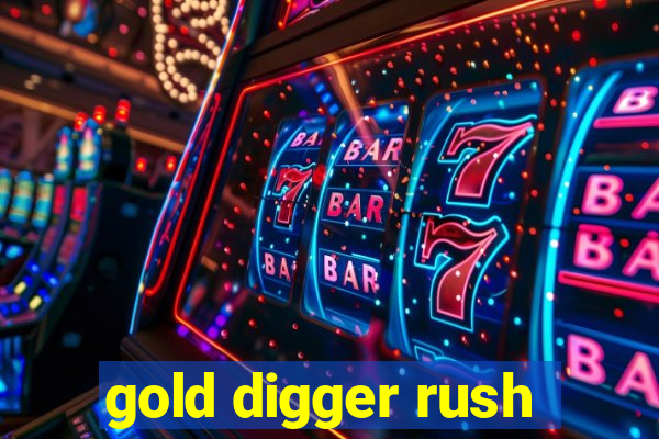 gold digger rush