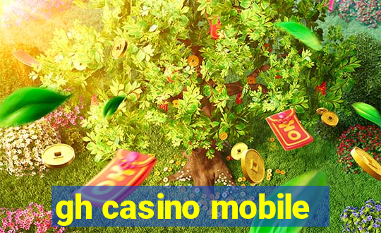 gh casino mobile