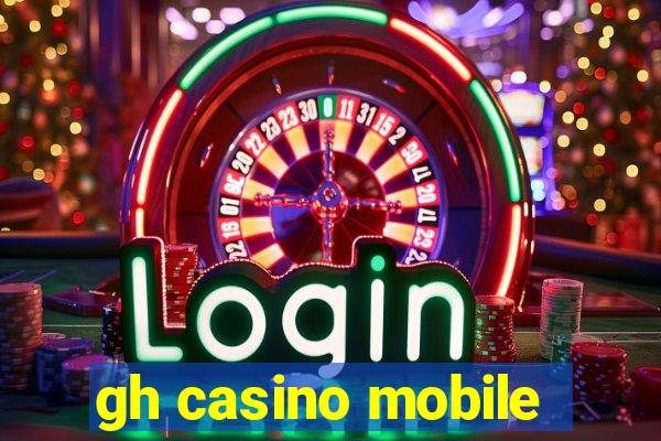 gh casino mobile