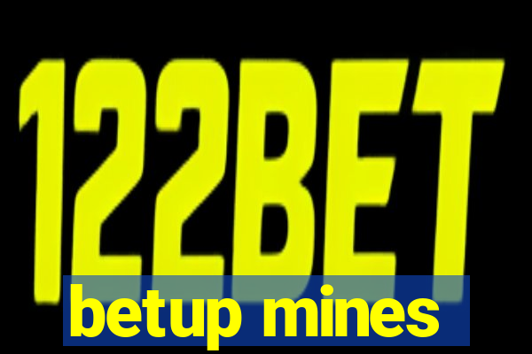 betup mines