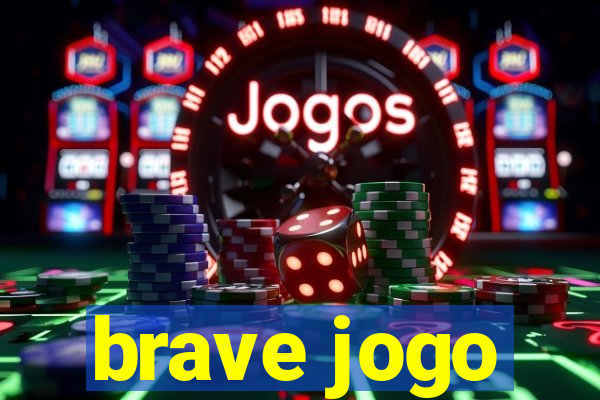 brave jogo