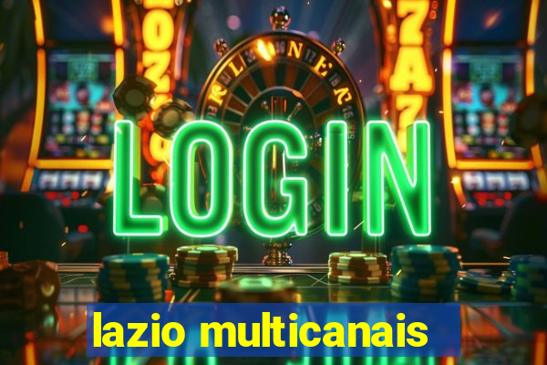 lazio multicanais