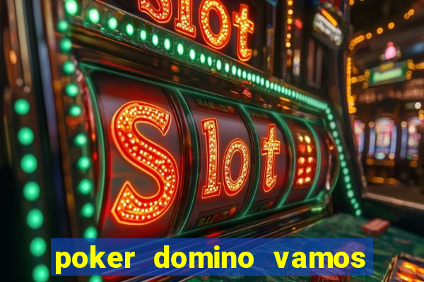 poker domino vamos penghasil uang