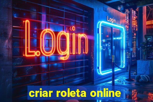 criar roleta online