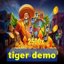 tiger demo