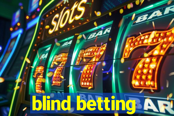 blind betting