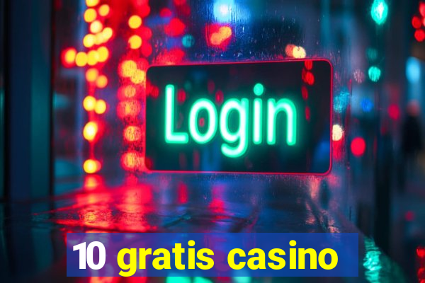 10 gratis casino