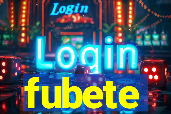 fubete