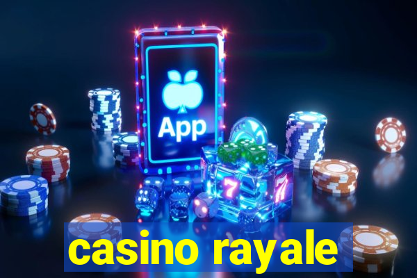 casino rayale