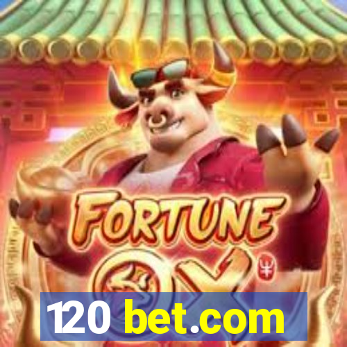 120 bet.com