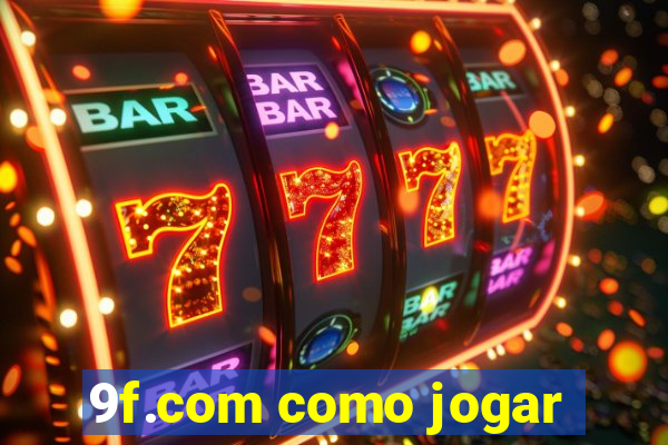 9f.com como jogar