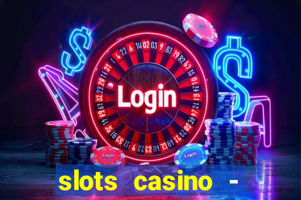 slots casino - lasvegas slots