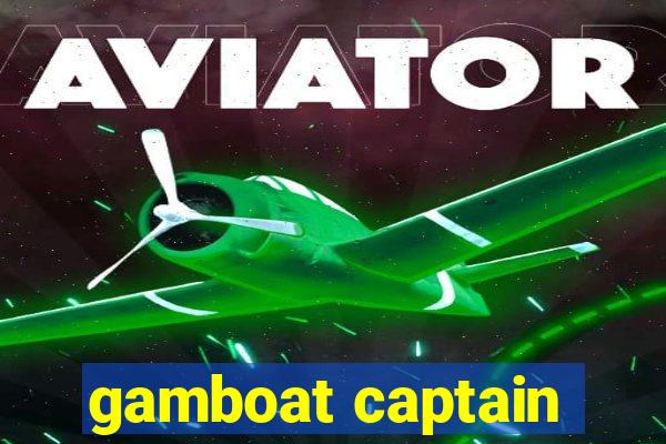 gamboat captain