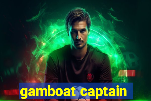 gamboat captain