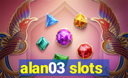 alan03 slots