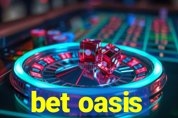 bet oasis