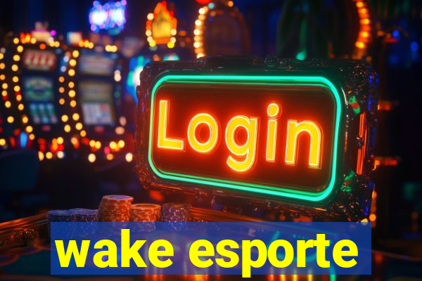 wake esporte