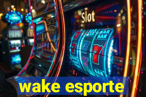 wake esporte