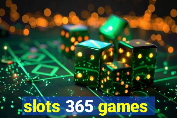 slots 365 games