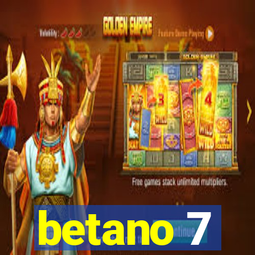 betano 7