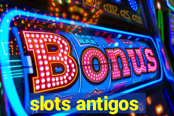 slots antigos