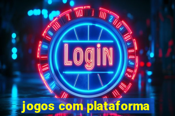 jogos com plataforma