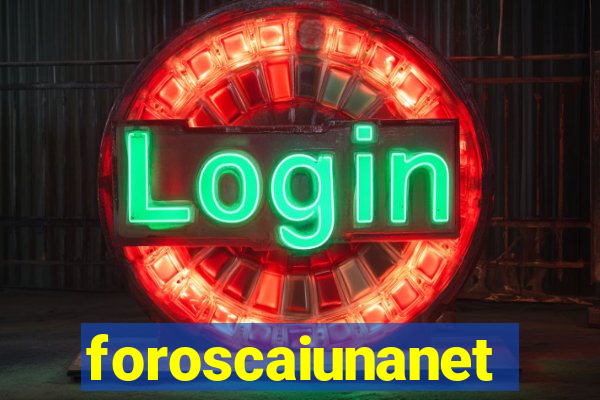 foroscaiunanet