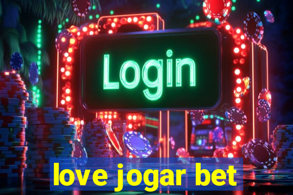 love jogar bet