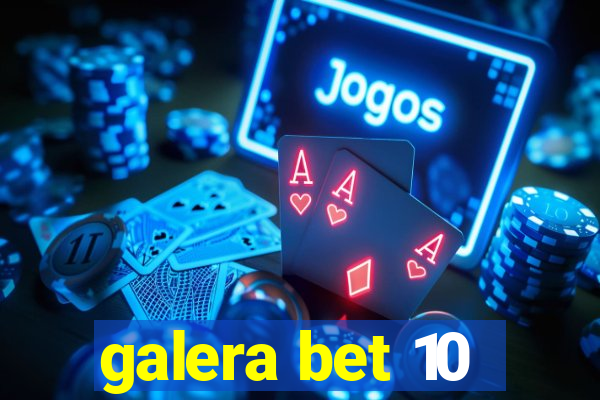 galera bet 10