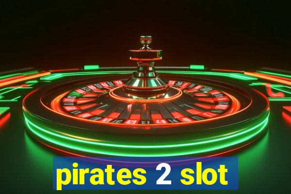 pirates 2 slot