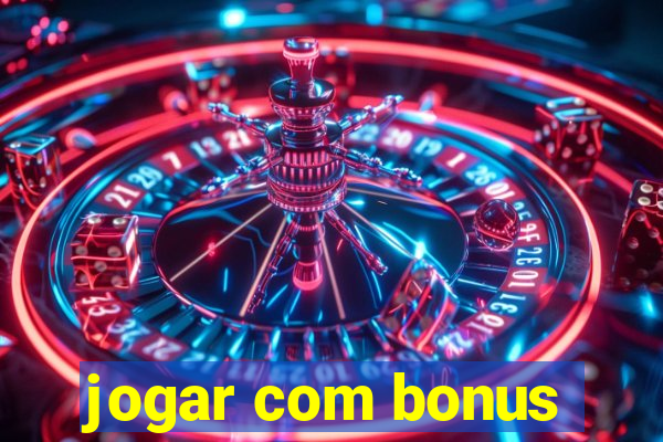 jogar com bonus