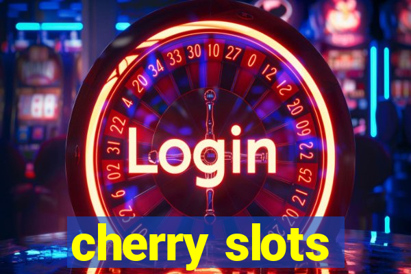 cherry slots